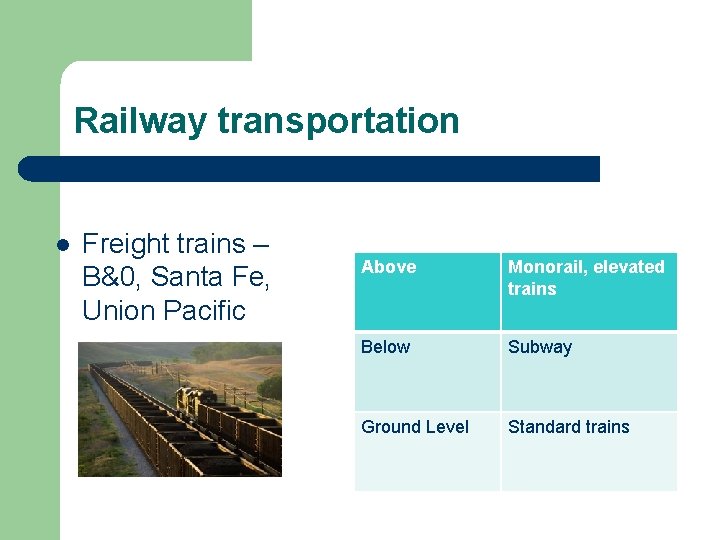 Railway transportation l Freight trains – B&0, Santa Fe, Union Pacific Above Monorail, elevated
