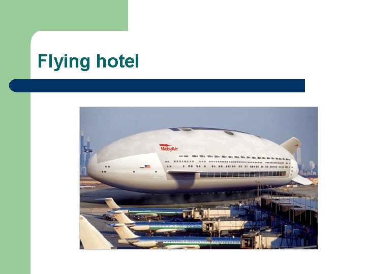 Flying hotel 