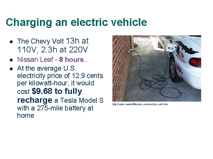 Charging an electric vehicle l l l The Chevy Volt 13 h at 110