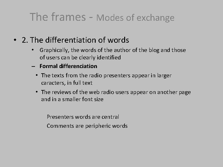 The frames - Modes of exchange • 2. The differentiation of words • Graphically,