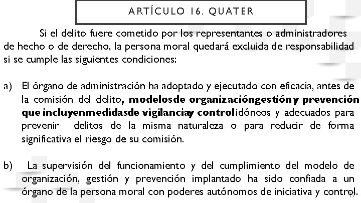 AR T Í CUL O 16. QUATER Si el delito fuere cometido por los