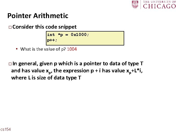 Carnegie Mellon Pointer Arithmetic � Consider this code snippet int *p = 0 x