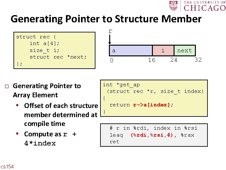 Carnegie Mellon Generating Pointer to Structure Member struct rec { int a[4]; size_t i;