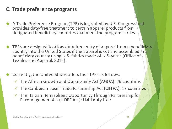 C. Trade preference programs A Trade Preference Program (TPP) is legislated by U. S. C. Trade preference programs A Trade Preference Program (TPP) is legislated by U. S.