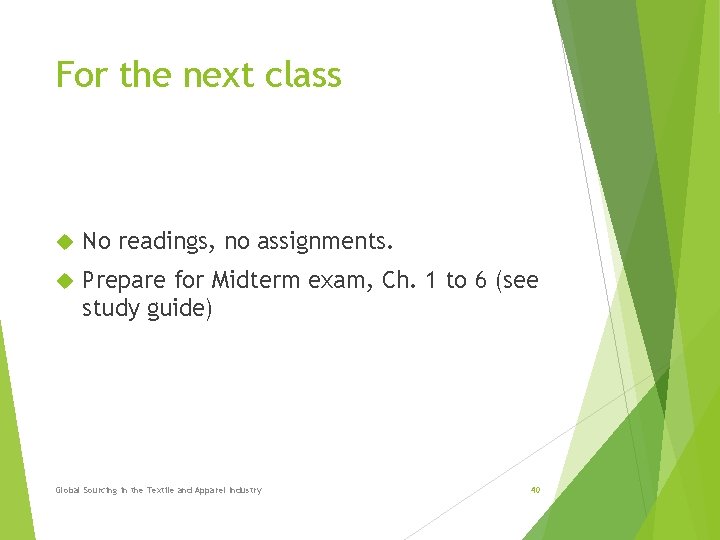 For the next class No readings, no assignments. Prepare for Midterm exam, Ch. 1 For the next class No readings, no assignments. Prepare for Midterm exam, Ch. 1