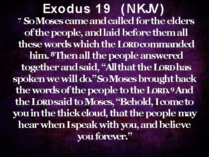 Exo d u s 1 9 ( N KJV ) So Moses came and Exo d u s 1 9 ( N KJV ) So Moses came and