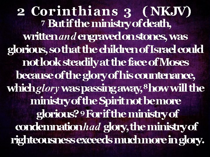 2 Co r i n t h i a n s 3 ( NKJV) 2 Co r i n t h i a n s 3 ( NKJV)