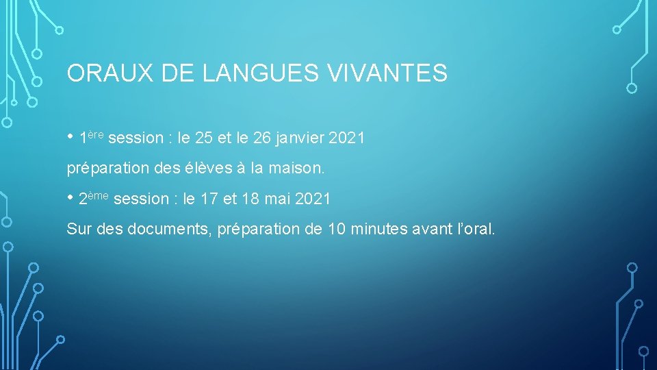 ORAUX DE LANGUES VIVANTES • 1ère session : le 25 et le 26 janvier