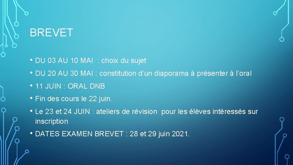 BREVET • DU 03 AU 10 MAI : choix du sujet • DU 20