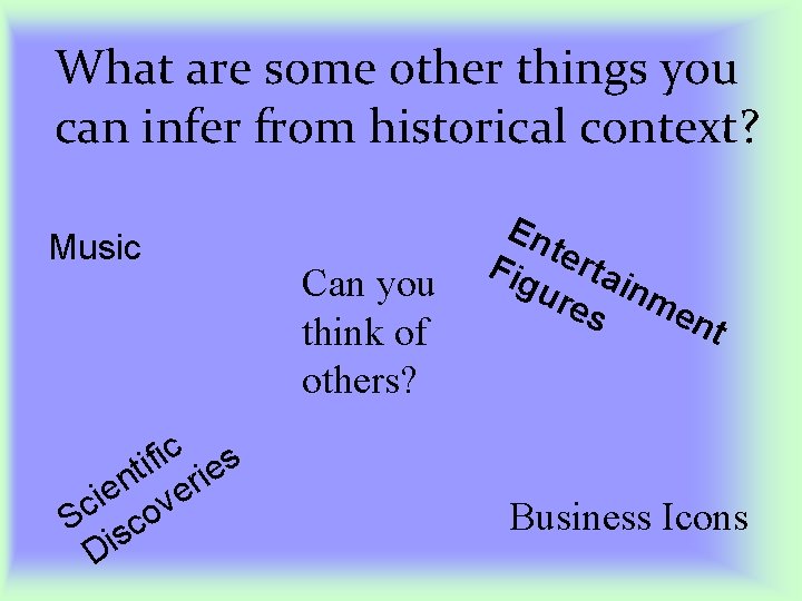 What are some other things you can infer from historical context? Music c s