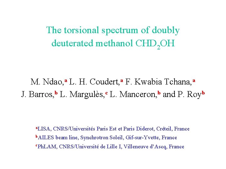 The torsional spectrum of doubly deuterated methanol CHD 2 OH M. Ndao, a L.