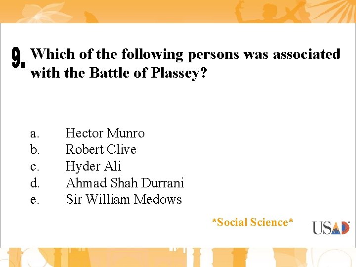 Which of the following persons was associated with the Battle of Plassey? a. b.