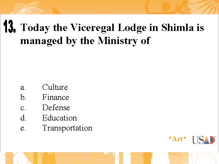 Today the Viceregal Lodge in Shimla is managed by the Ministry of a. b.