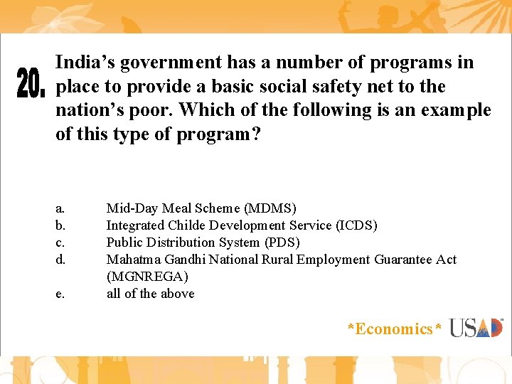 India’s government has a number of programs in place to provide a basic social India’s government has a number of programs in place to provide a basic social