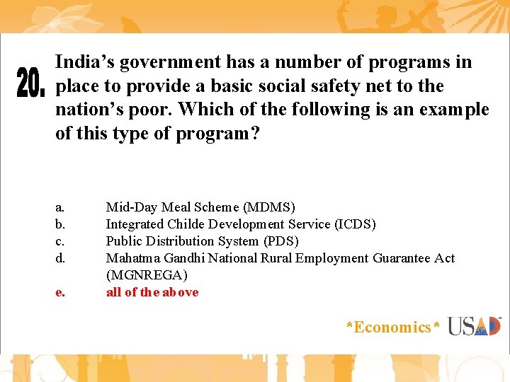 India’s government has a number of programs in place to provide a basic social