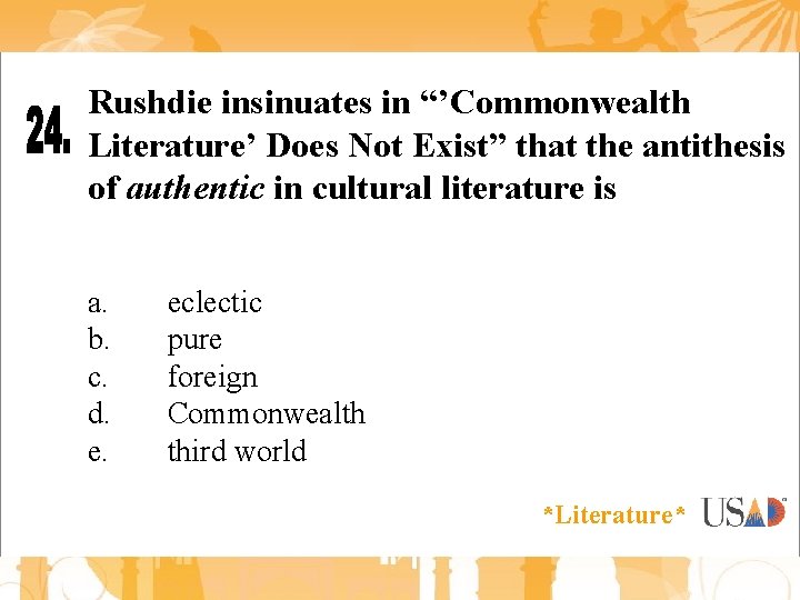 Rushdie insinuates in “’Commonwealth Literature’ Does Not Exist” that the antithesis of authentic in