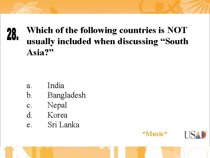 Which of the following countries is NOT usually included when discussing “South Asia? ”