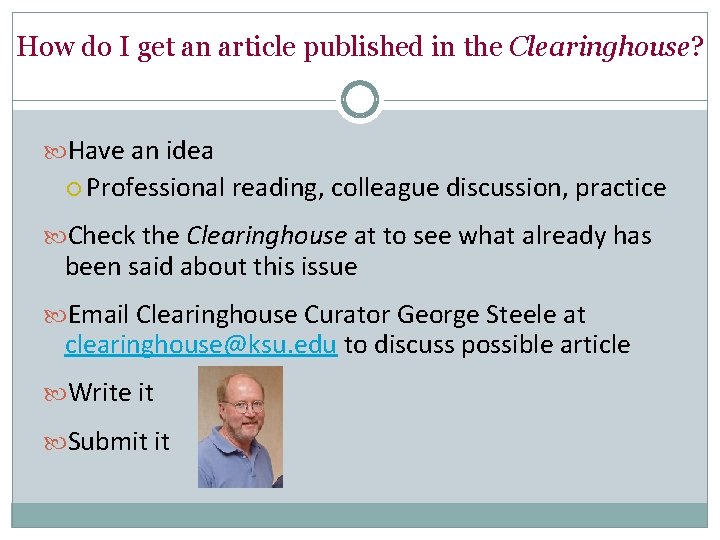 How do I get an article published in the Clearinghouse? Have an idea Professional