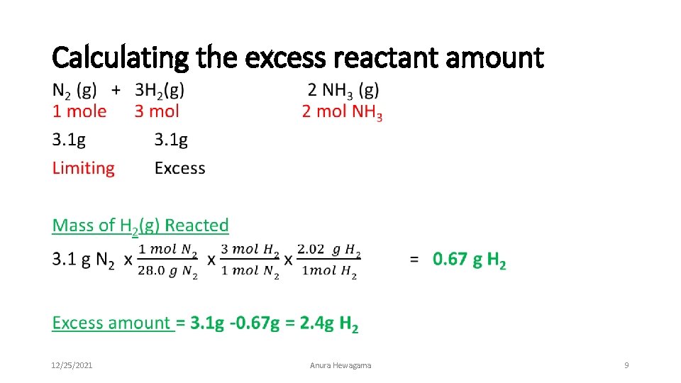 Calculating the excess reactant amount • 12/25/2021 Anura Hewagama 9 