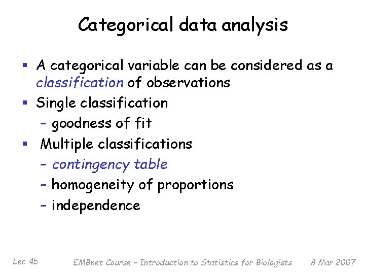 Categorical data analysis § A categorical variable can be considered as a classification of