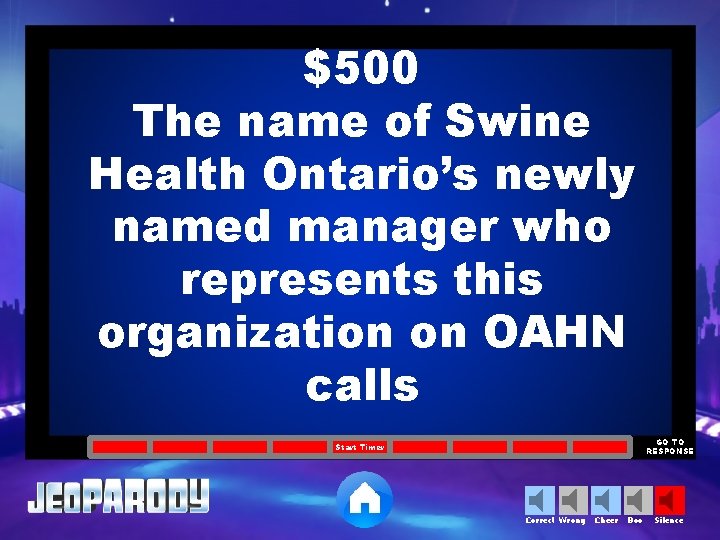 $500 The name of Swine Health Ontario’s newly named manager who represents this organization