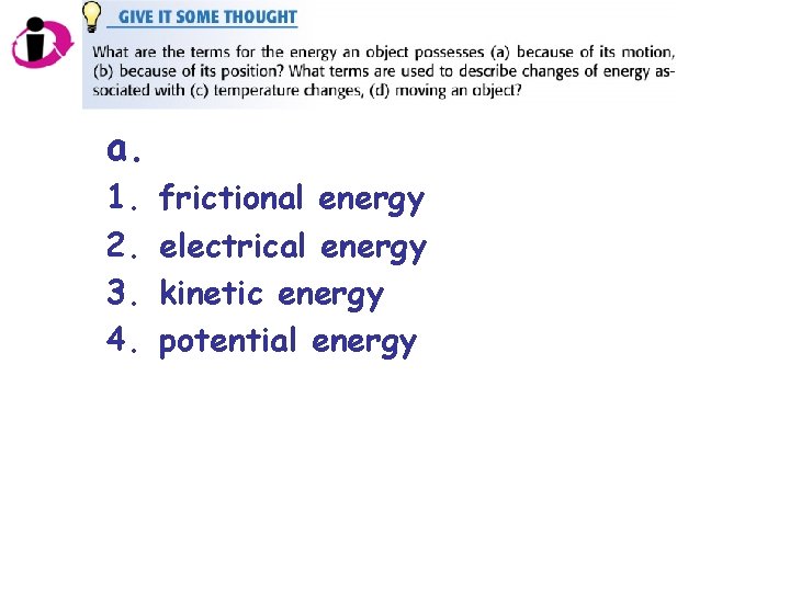a. 1. 2. 3. 4. frictional energy electrical energy kinetic energy potential energy 
