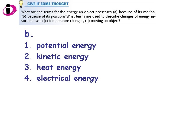 b. 1. 2. 3. 4. potential energy kinetic energy heat energy electrical energy 