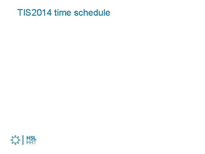TIS 2014 time schedule 