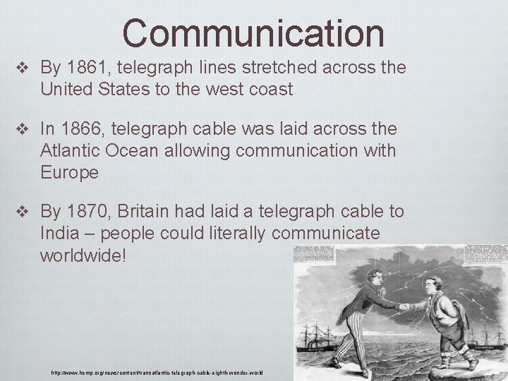 Communication v By 1861, telegraph lines stretched across the United States to the west