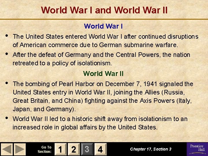 World War I and World War II • • World War I The United