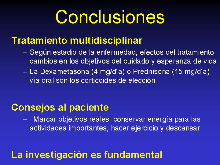 Conclusiones Tratamiento multidisciplinar – Según estadio de la enfermedad, efectos del tratamiento cambios en