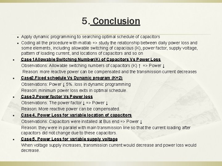 5. Conclusion l l l l Apply dynamic programming to searching optimal schedule of 5. Conclusion l l l l Apply dynamic programming to searching optimal schedule of