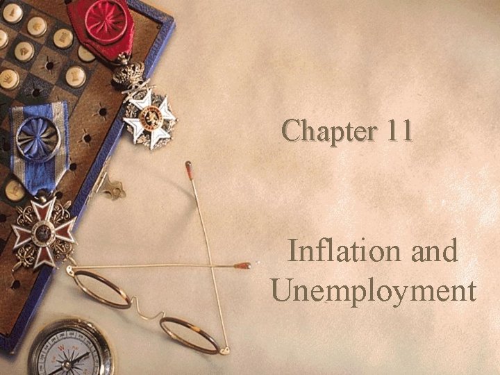 Chapter 11 Inflation and Unemployment 