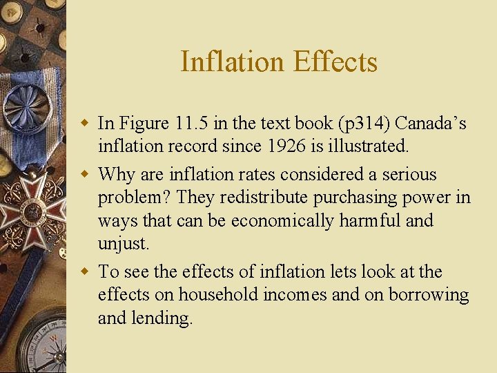 Inflation Effects w In Figure 11. 5 in the text book (p 314) Canada’s