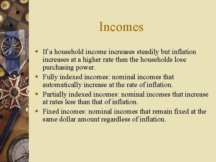 Incomes w If a household income increases steadily but inflation increases at a higher