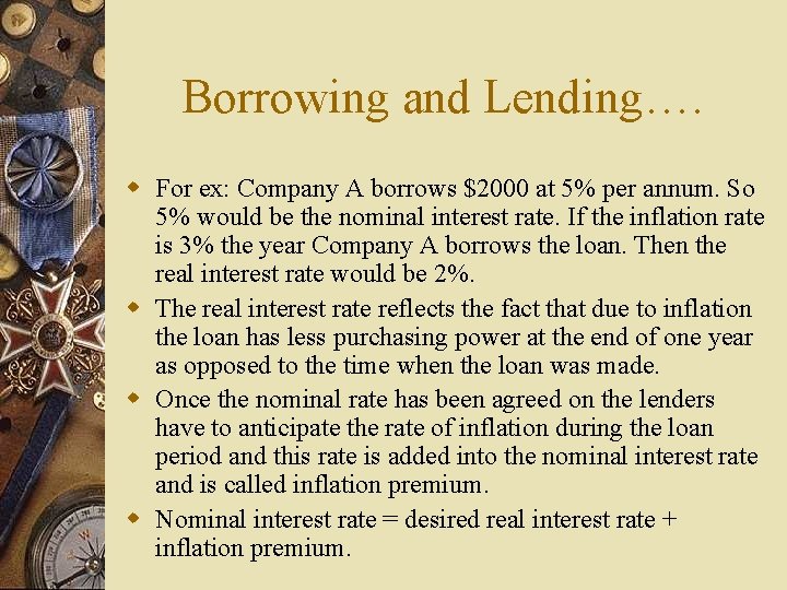 Borrowing and Lending…. w For ex: Company A borrows $2000 at 5% per annum.