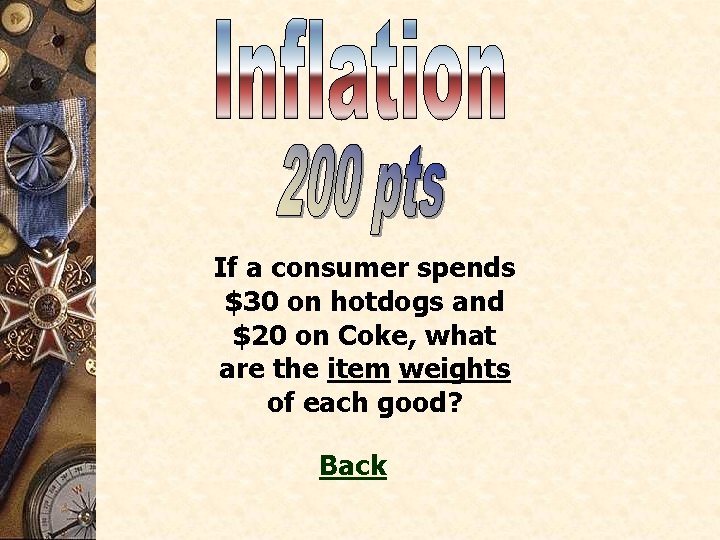 If a consumer spends $30 on hotdogs and $20 on Coke, what are the