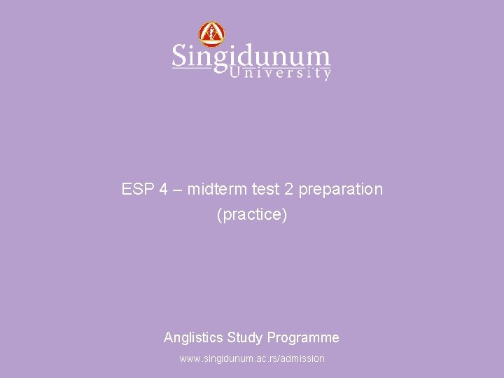 Anglistics Study Programme ESP 4 – midterm test 2 preparation (practice) Anglistics Study Programme