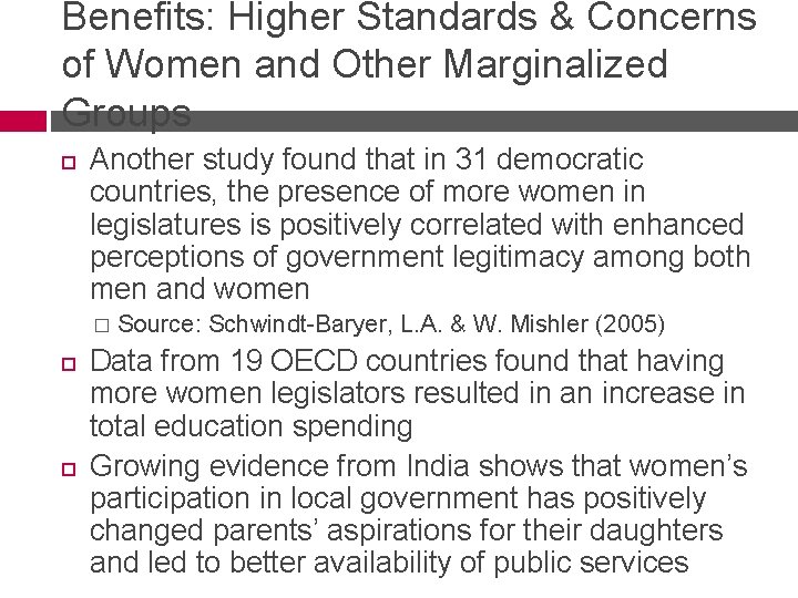 Benefits: Higher Standards & Concerns of Women and Other Marginalized Groups Another study found