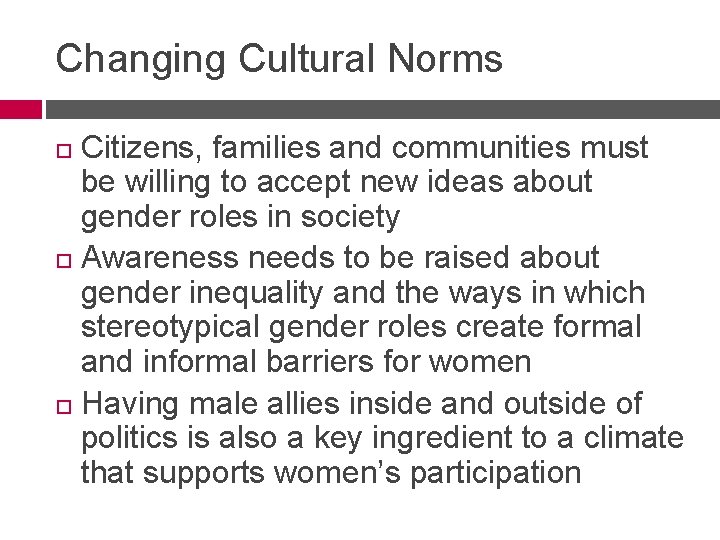 Changing Cultural Norms Citizens, families and communities must be willing to accept new ideas