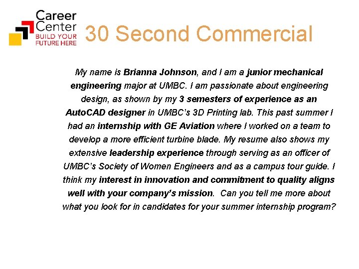 30 Second Commercial My name is Brianna Johnson, and I am a junior mechanical