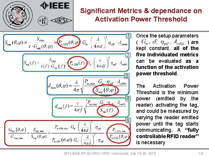 Significant Metrics & dependance on Activation Power Threshold 1 2 3 4 5 Once