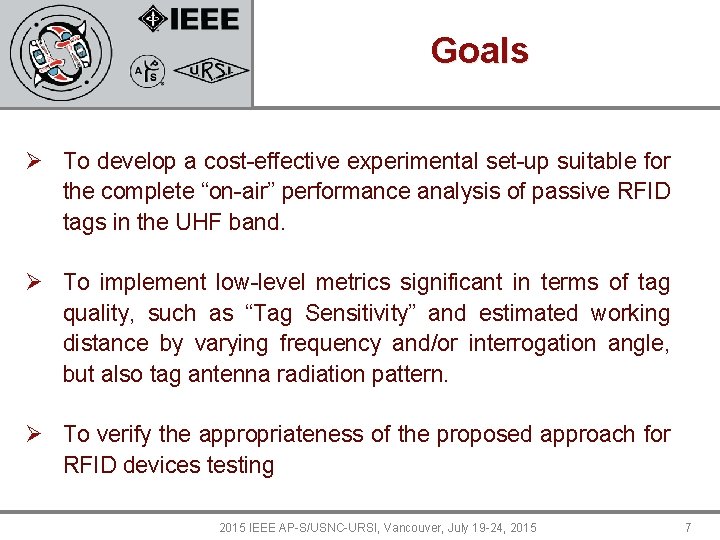 Goals Ø To develop a cost-effective experimental set-up suitable for the complete “on-air” performance