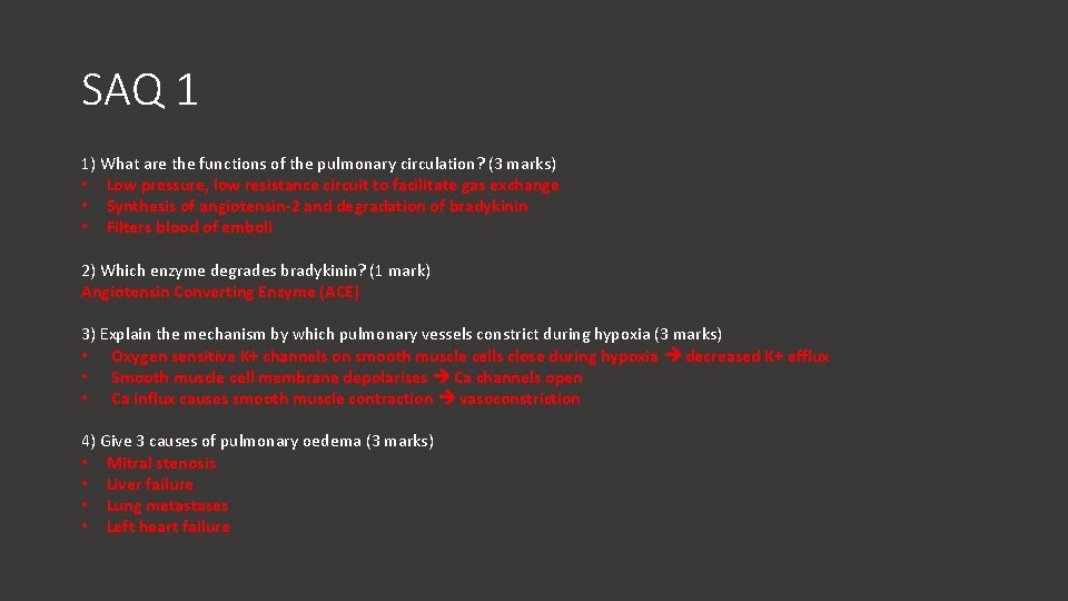 SAQ 1 1) What are the functions of the pulmonary circulation? (3 marks) •