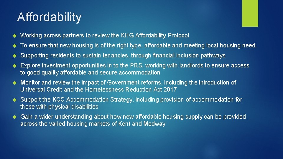 Affordability Working across partners to review the KHG Affordability Protocol To ensure that new