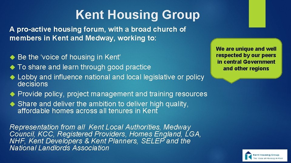 Kent Housing Group A pro-active housing forum, with a broad church of members in