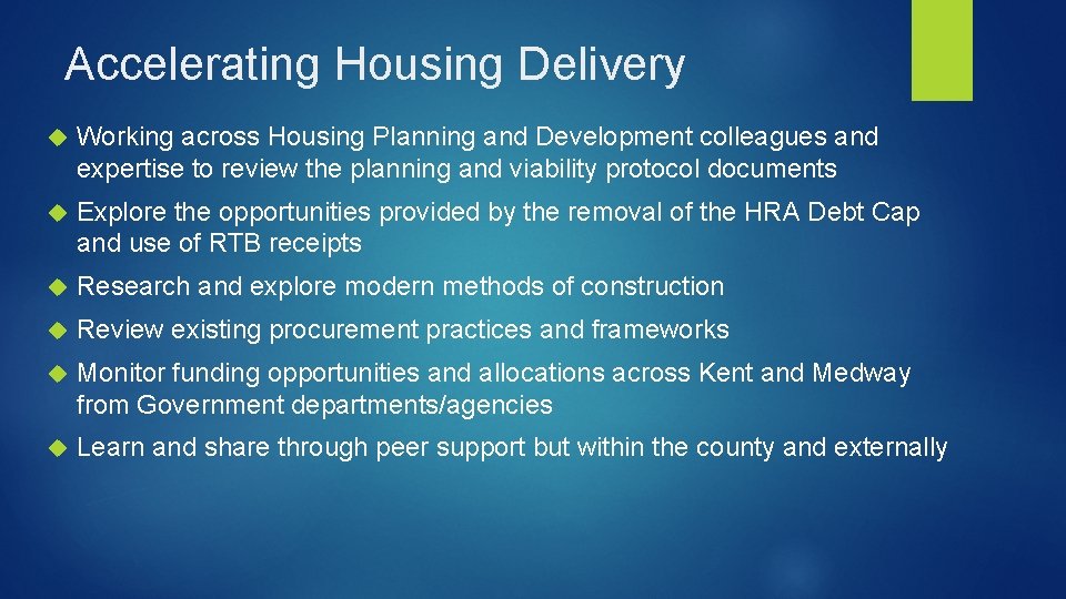 Accelerating Housing Delivery Working across Housing Planning and Development colleagues and expertise to review