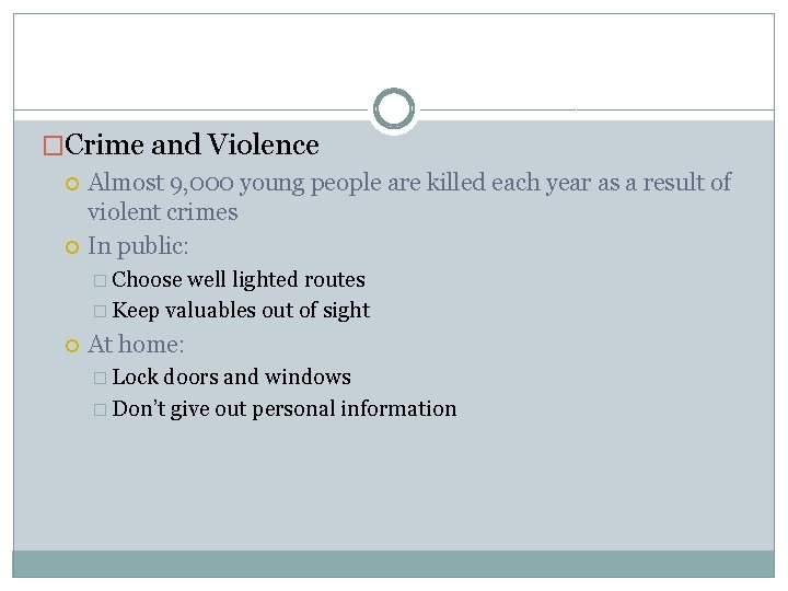 �Crime and Violence Almost 9, 000 young people are killed each year as a