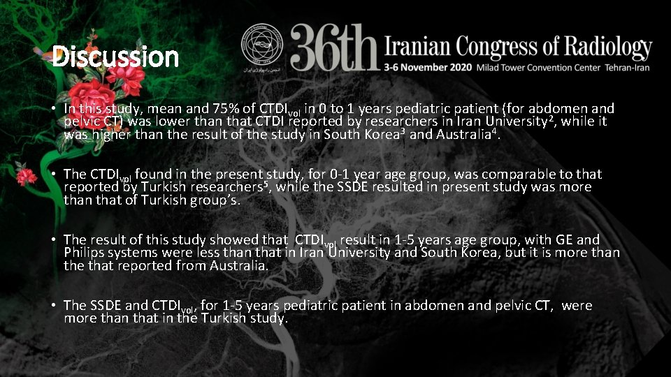 Discussion • In this study, mean and 75% of CTDIvol in 0 to 1