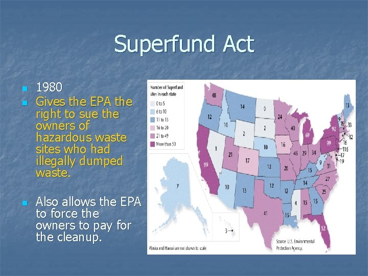 Superfund Act n n n 1980 Gives the EPA the right to sue the Superfund Act n n n 1980 Gives the EPA the right to sue the